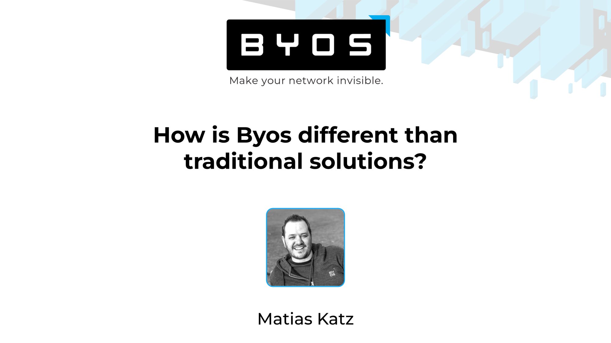 Byos Different to Traditional Solutions (1)